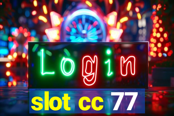 slot cc 77